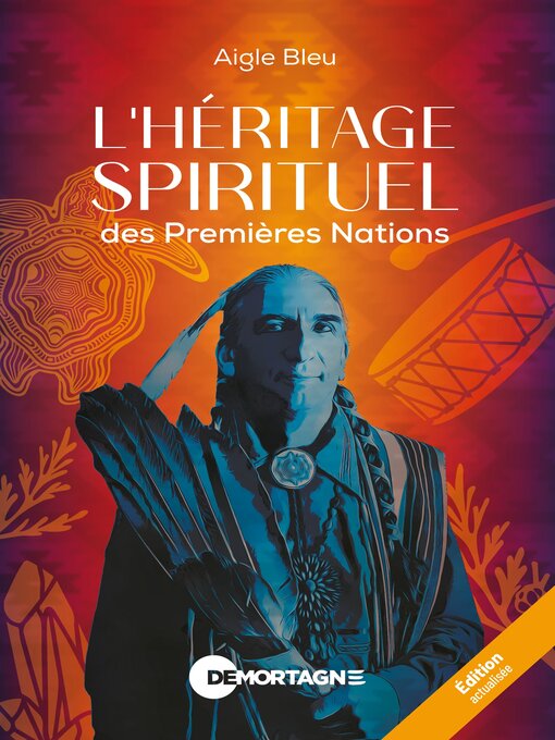Title details for L'héritage spirituel des Premières Nations by Luc Bourgault - Available